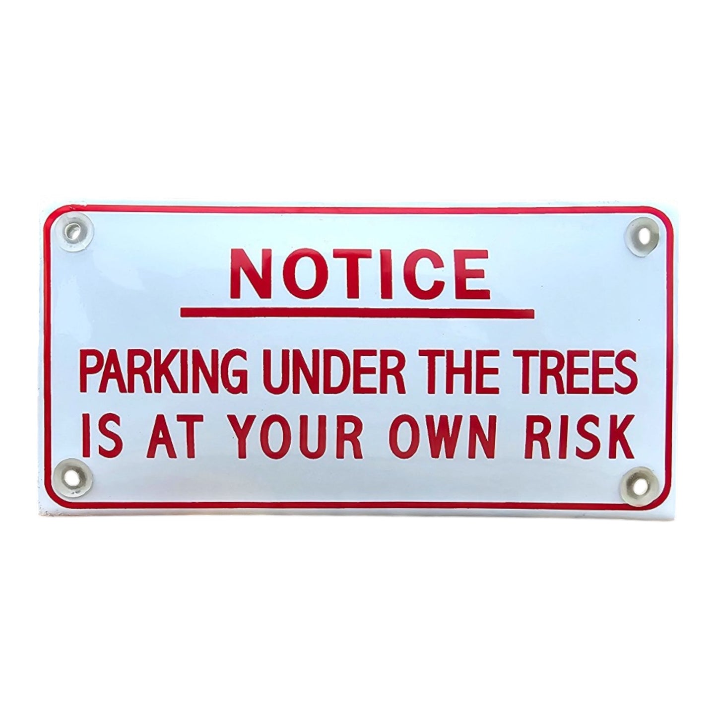 "Bemerkung, Parken unter den Bäumen auf eigenes Risiko"