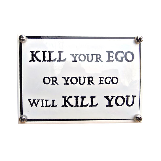 KILL your EGO