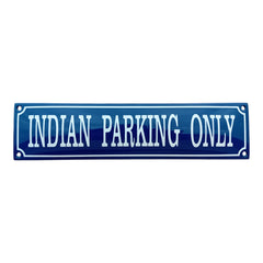 Indian parking only